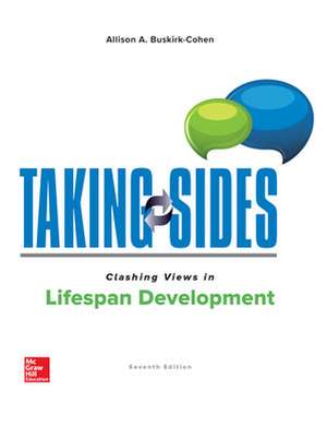 Taking Sides: Clashing Views in Lifespan Development de Allison Buskirk-Cohen