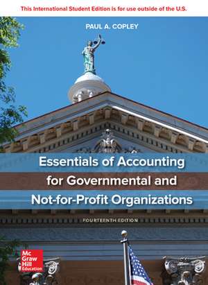 ISE Essentials of Accounting for Governmental and Not-for-Profit Organizations de Paul Copley