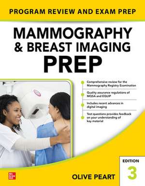 Mammography and Breast Imaging PREP: Program Review and Exam Prep, Third Edition de Olive Peart