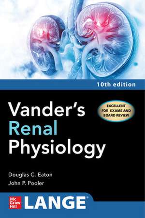 Vander's Renal Physiology, Tenth Edition de Douglas Eaton