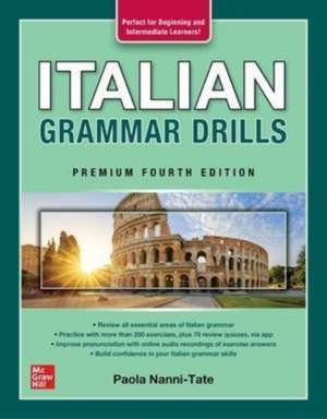 Italian Grammar Drills, Premium Fourth Edition de Paola Nanni-Tate