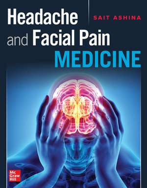 Headache and Facial Pain Medicine de Sait Ashina