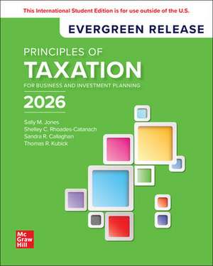 Principles of Taxation for Business and Investment Planning 2026: 2025 Release ISE de Sally Jones