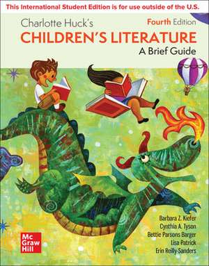 Charlotte Huck's Children's Literature: A Brief Guide ISE de Barbara Kiefer