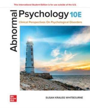 Abnormal Psychology: Clinical Perspectives on Psychological Disorders ISE de Susan Krauss Whitbourne