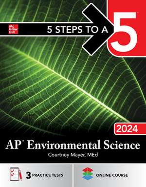 5 Steps to a 5: AP Environmental Science 2024 de Courtney Mayer