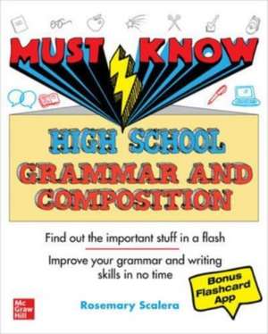 Must Know High School Grammar and Composition de Rosemary Scalera