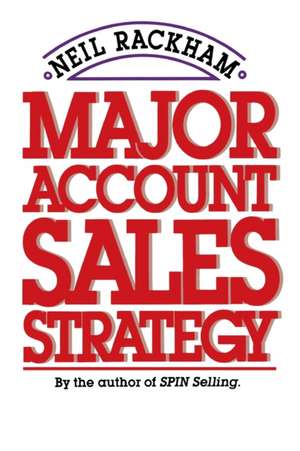 Major Account Sales Strategy (Pb) de Neil Rackham