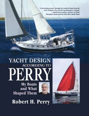 Yacht Design According to Perry (Pb) de Robert H Perry