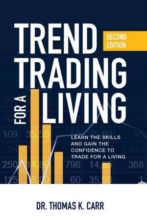 Trend Trading for a Living (Pb) de Thomas K Carr