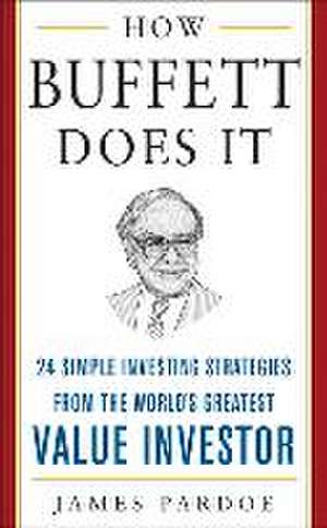 How Buffett Does It (Pb) de James Pardoe