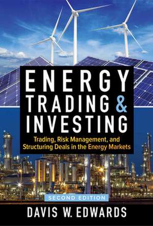 Energy Trading & Investing 2E (PB) de Davis Edwards