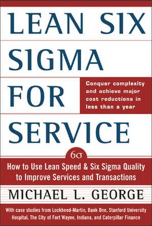 Lean Six Sigma for Service (PB) de Michael George