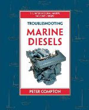 Troubleshooting Marine Diesels (Pb) de Peter Compton