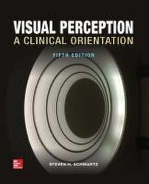 Visual Perception: A Clinical Orientation, Fifth Edition (Paperback) de Steven Schwartz