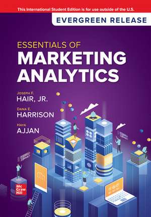 Essentials of Marketing Analytics: 2024 Release ISE de Joseph Hair