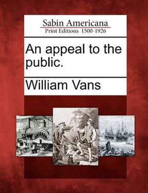 An Appeal to the Public. de William Vans