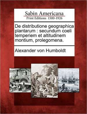 de Distributione Geographica Plantarum de Alexander Von Humboldt