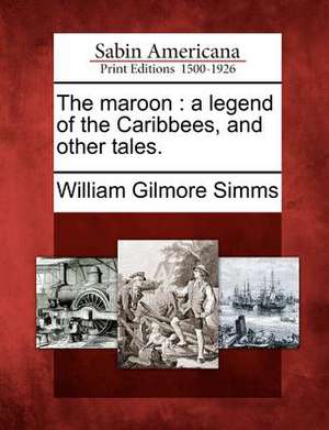 The Maroon de William Gilmore Simms