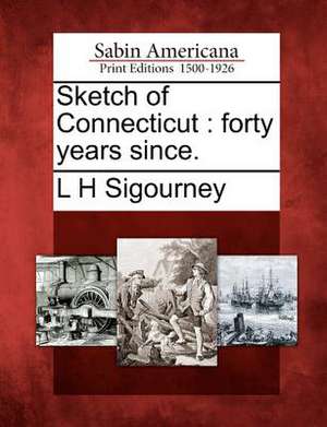 Sketch of Connecticut de L H Sigourney