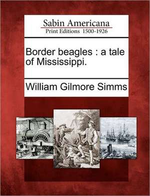 Border beagles de William Gilmore Simms