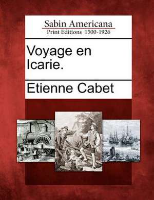 Voyage en Icarie. de Etienne Cabet