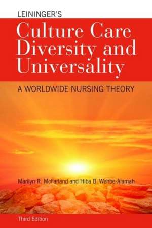 Leininger's Culture Care Diversity and Universality: A Worldwide Nursing Theory de Marilyn McFarland