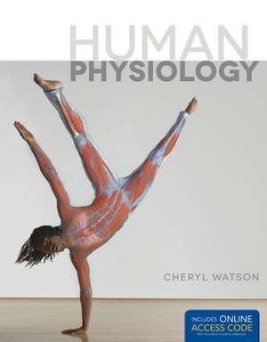 Human Physiology with Access Code de Cheryl Watson