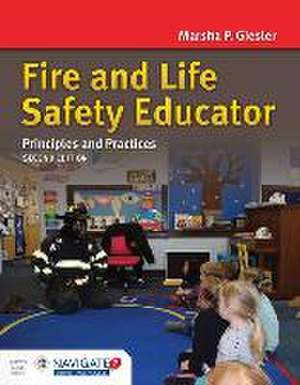 Fire and Life Safety Educator: Principles and Practice de Marsha Giesler