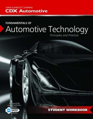 Fundamentals of Automotive Technology Student Workbook de CDX Automotive