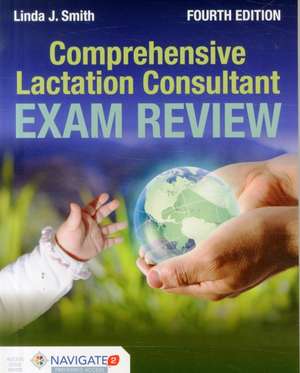 Comprehensive Lactation Consultant Exam Review de Linda J. Smith