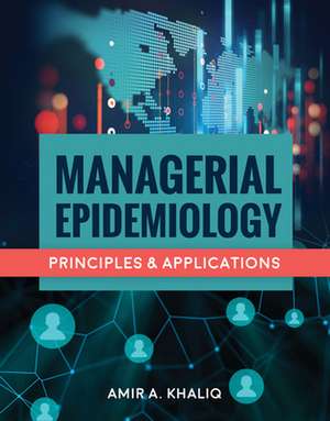 Managerial Epidemiology de Khaliq, Amir