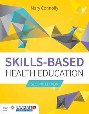 Skills-Based Health Education de Mary Connolly