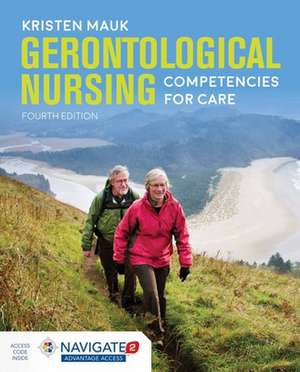 Gerontological Nursing Competencies for Care de Kristen L. Mauk