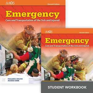 Emergency Care and Transportation of the Sick and Injured Includes Navigate 2 Essentials Access + Emergency Care and Transportation of the Sick and In de American Academy Of Orthopaedic Surgeons