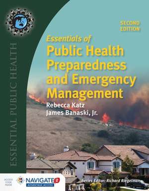 Essentials of Public Health Preparedness and Emergency Management de Jim Banaski