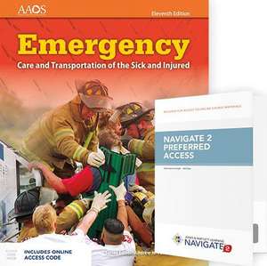 Emergency Care and Transportation of the Sick and Injured (Hardcover) Includes Navigate 2 Preferred Access de American Academy Of Orthopaedic Surgeons