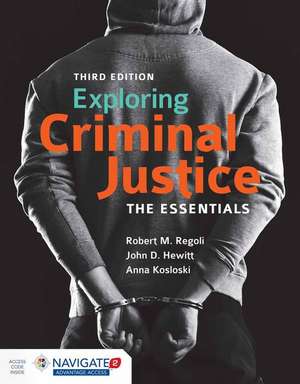 Exploring Criminal Justice: The Essentials, Third Edition and Write & Wrong, Second Edition de Robert M Regoli