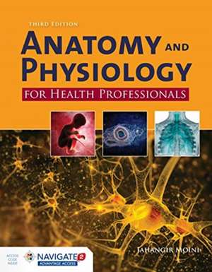 Anatomy And Physiology For Health Professionals de Jahangir Moini