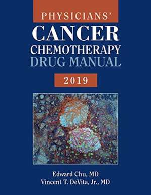 Physicians' Cancer Chemotherapy Drug Manual 2019 de Vincent T. DeVita Jr.