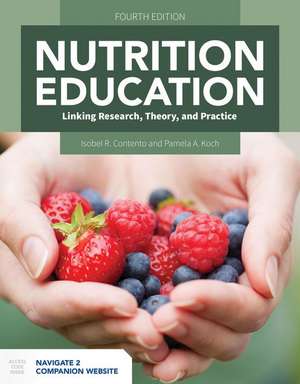 Nutrition Education: Linking Research, Theory, and Practice: Linking Research, Theory, and Practice de Pamela A Koch