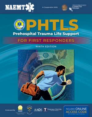 Phtls: Prehospital Trauma Life Support for First Responders Course Manual de National Association of Emergency Medical Technicians (NAEMT)