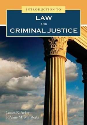 Introduction to Law & Criminal Justice de James Acker