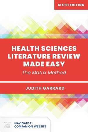 Health Sciences Literature Review Made Easy de Judith Garrard