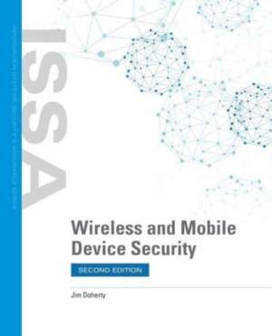 Wireless and Mobile Device Security de Jim Doherty