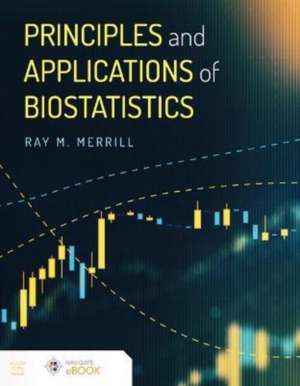 Principles and Applications of Biostatistics de Ray M Merrill