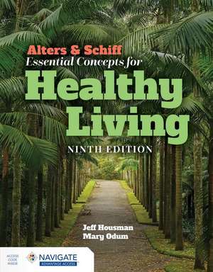 Alters & Schiff Essential Concepts for Healthy Living de Jeff Housman