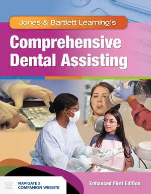 Comprehensive Dental Assisting, Enhanced Edition de Jones & Bartlett Learning