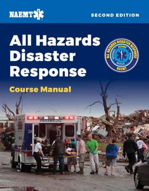 Ahdr: All Hazards Disaster Response de National Association of Emergency Medical Technicians (Naemt)