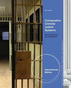 Comparative Criminal Justice Systems de Harry Dammer